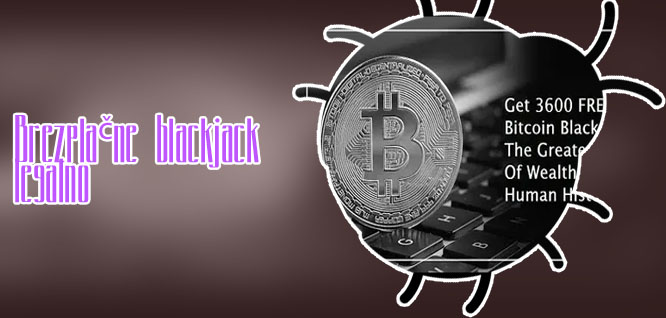 Bitcoin blackjack legalno