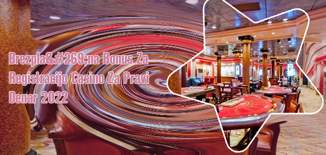 Najboljši casino za resničen denar